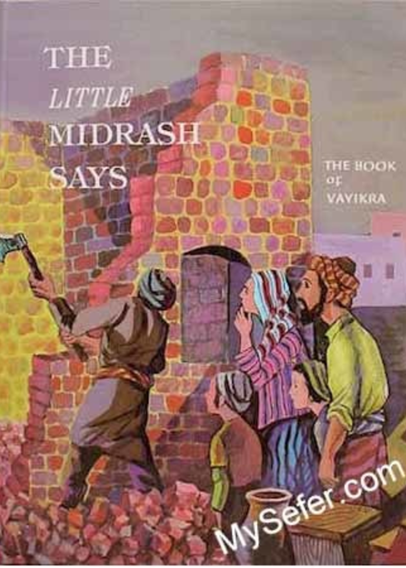 The Little Midrash Says - Vayikra (Leviticus)