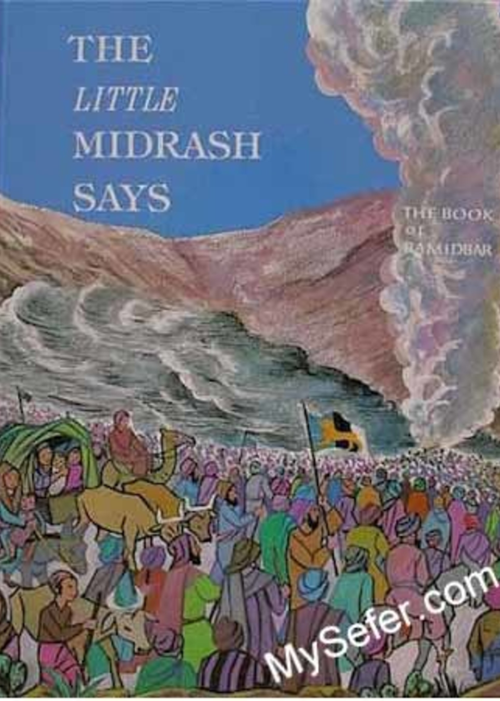 The Little Midrash Says - Bamidbar (Numbers)