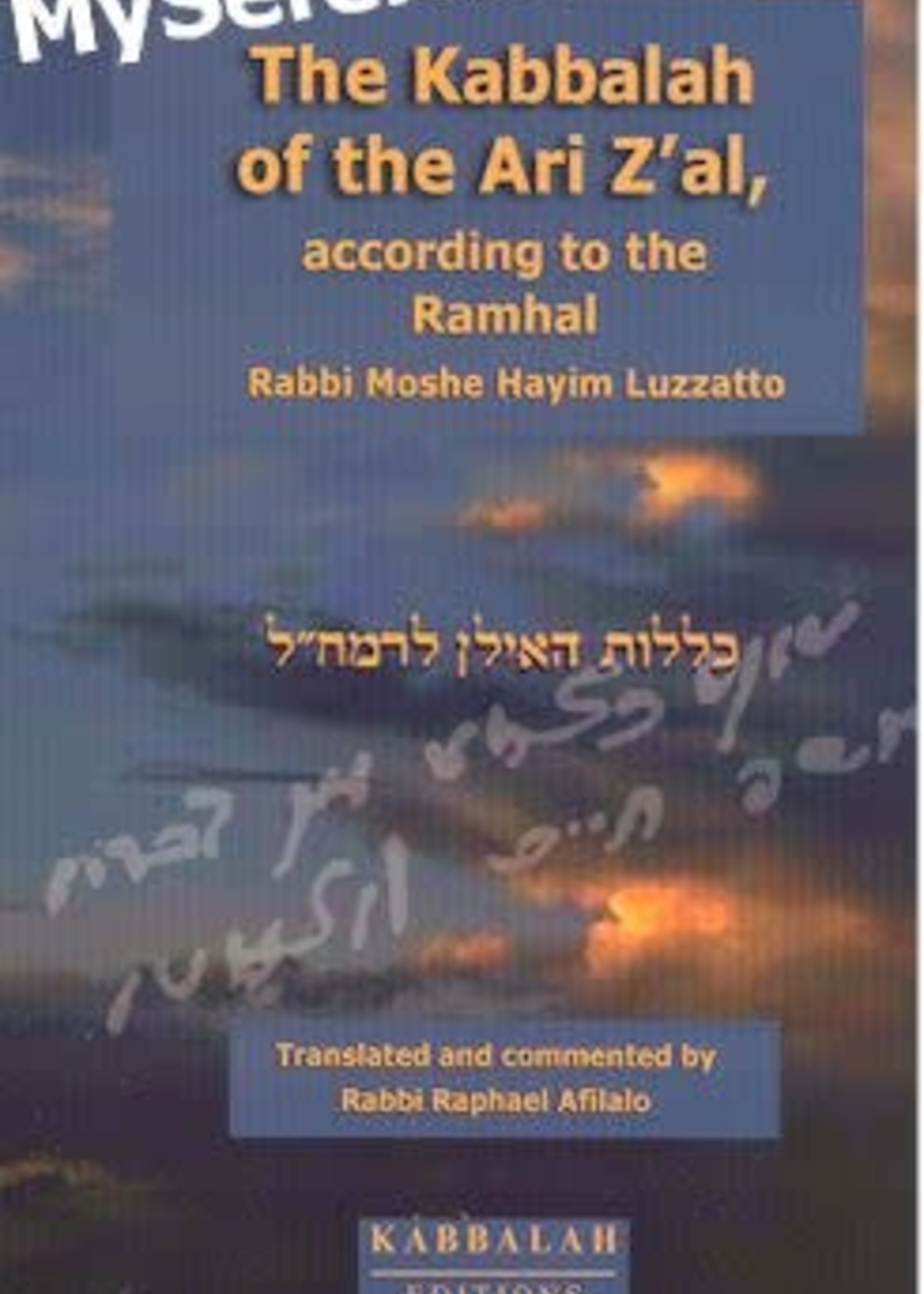 The Kabbalah of the AriZal according to the Ramchal - Klalout HaIlan
