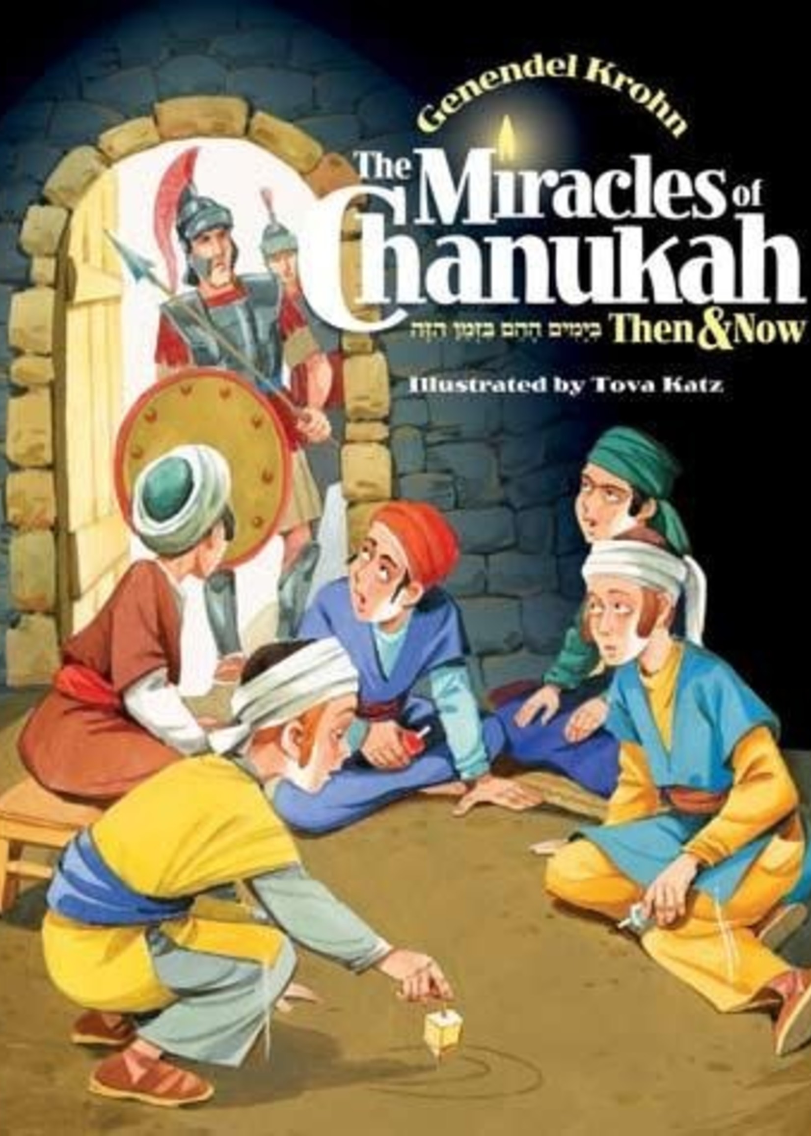 The Miracles of Chanukah Then and Now