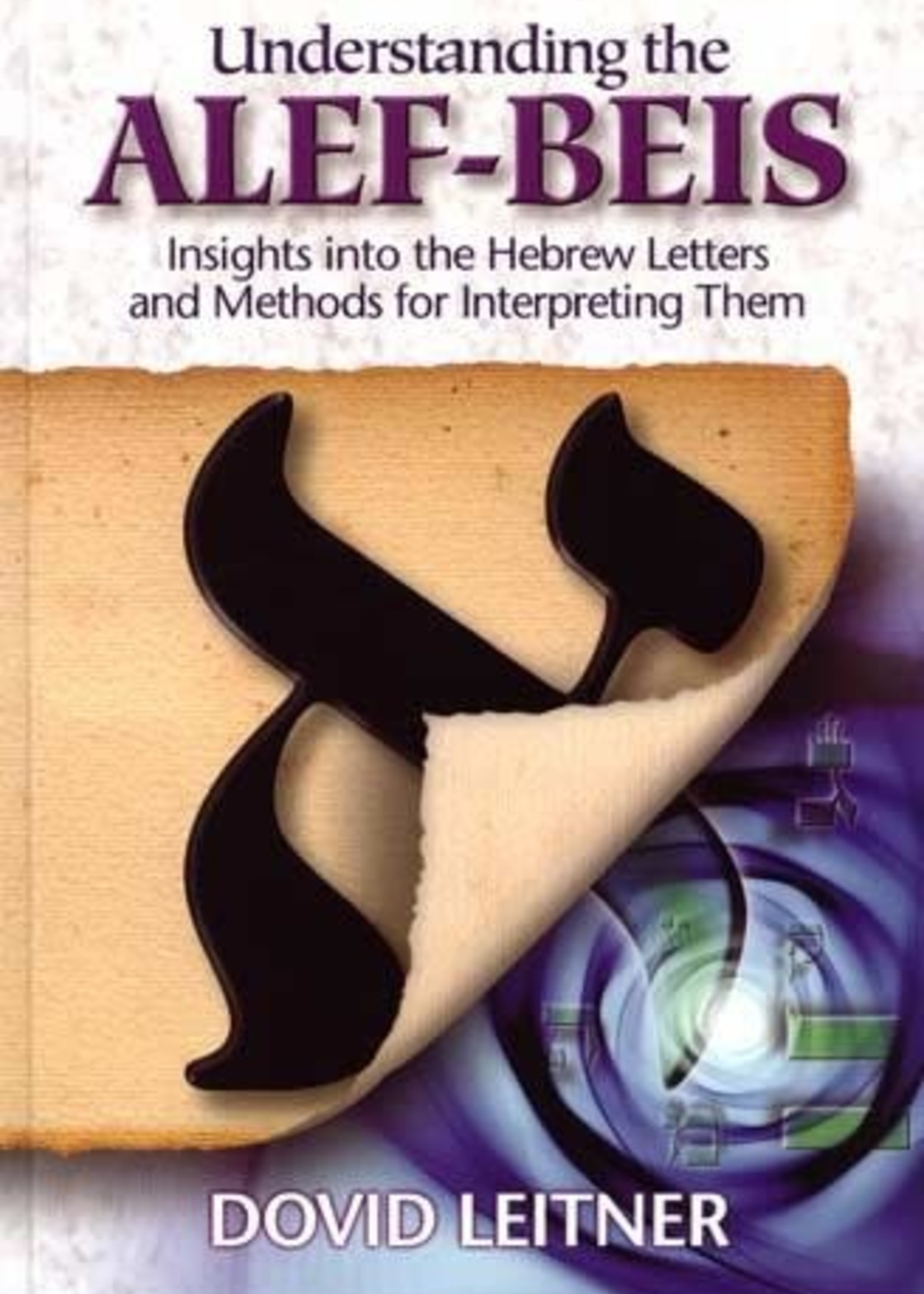 Understanding the Alef Beis