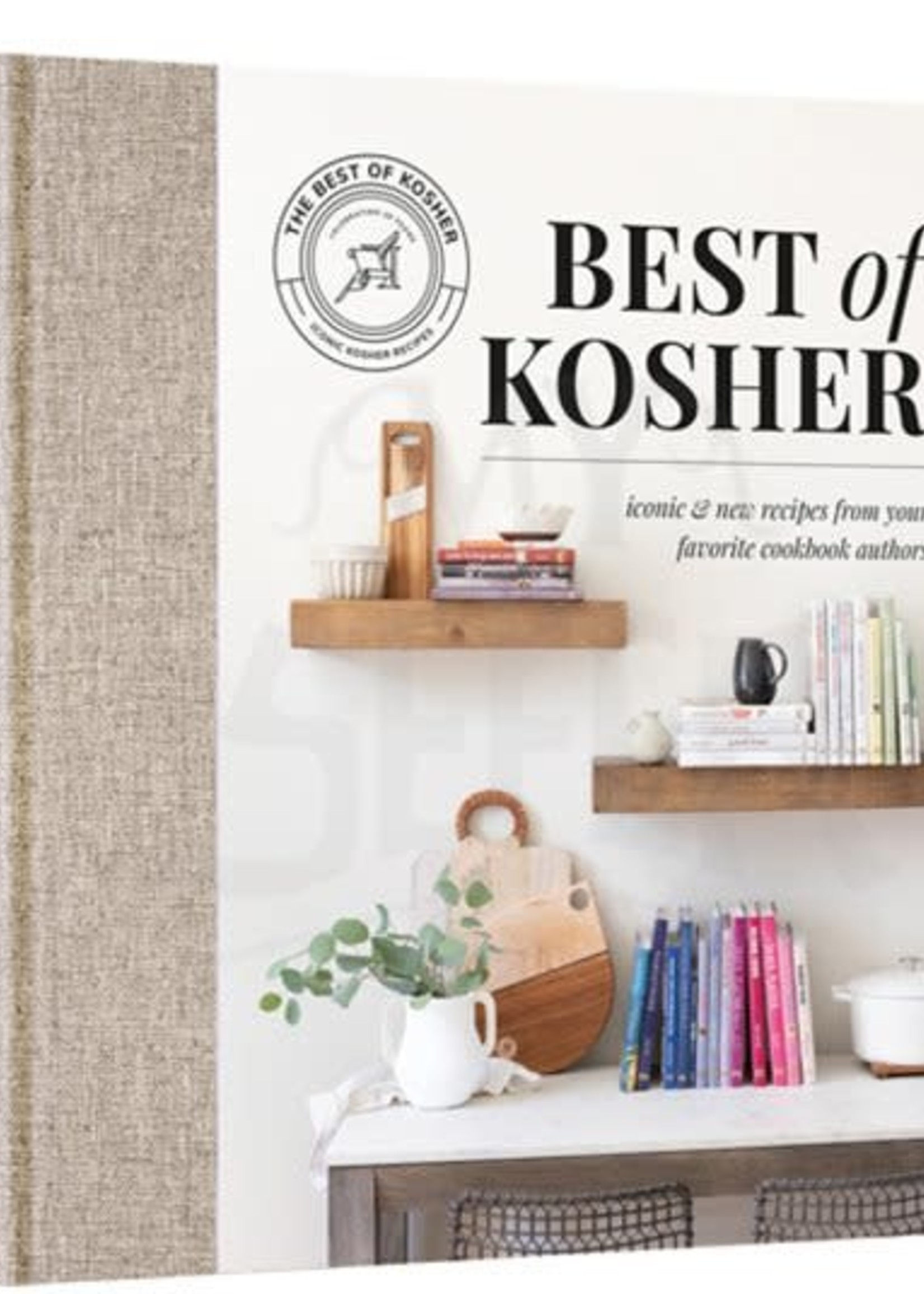 Best of Kosher -  Iconic and New Recipes from your Favorite Cookbook Authors