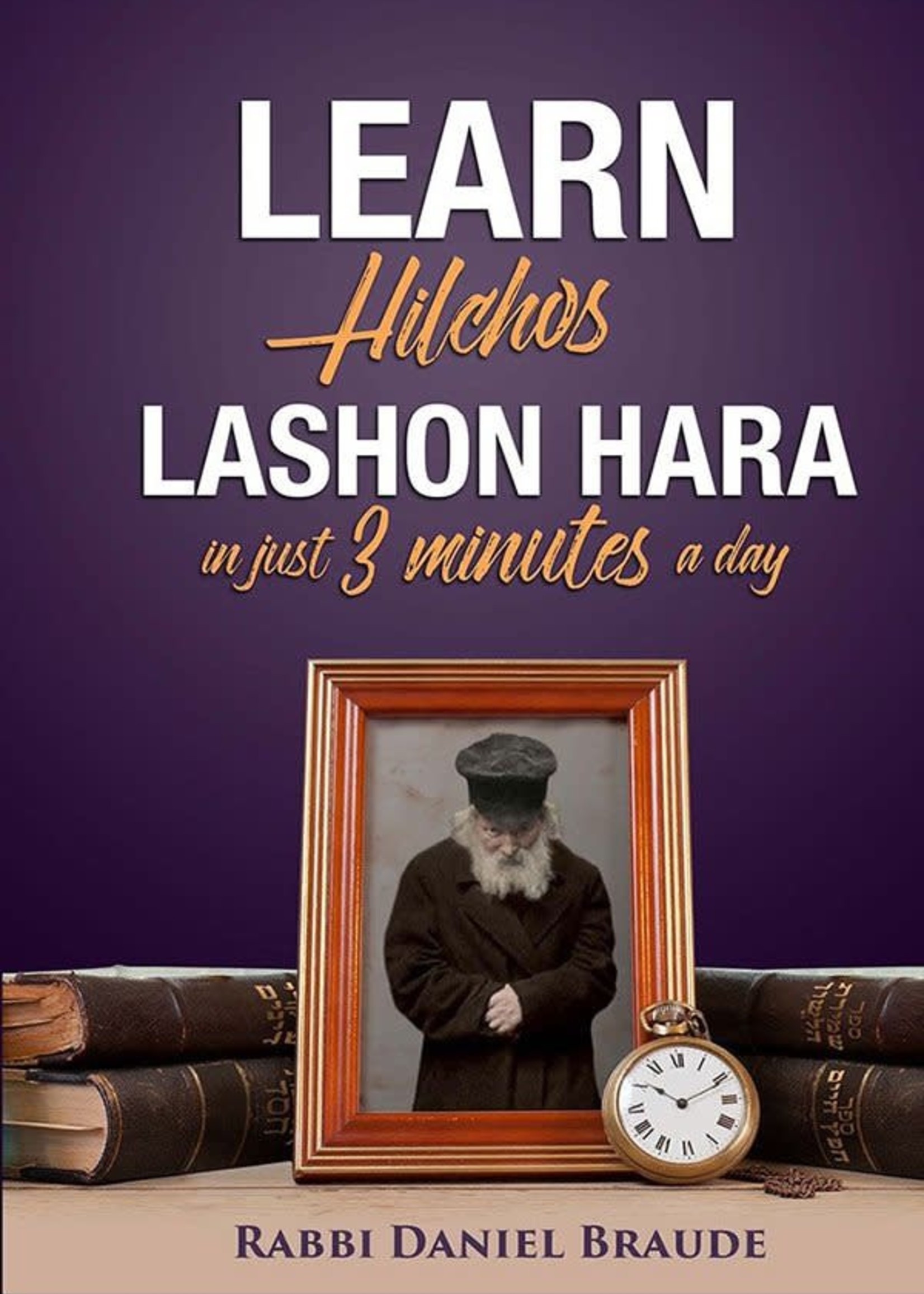 Learn Hilchos Lashon Hara In Just 3 Minutes A Day