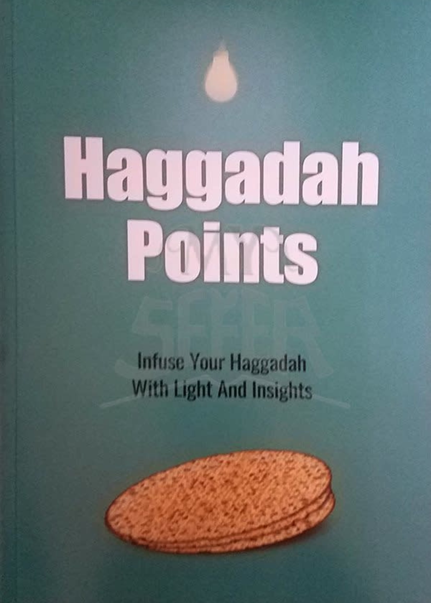 Haggadah Points - Infuse Your Haggadah With Light And Insight
