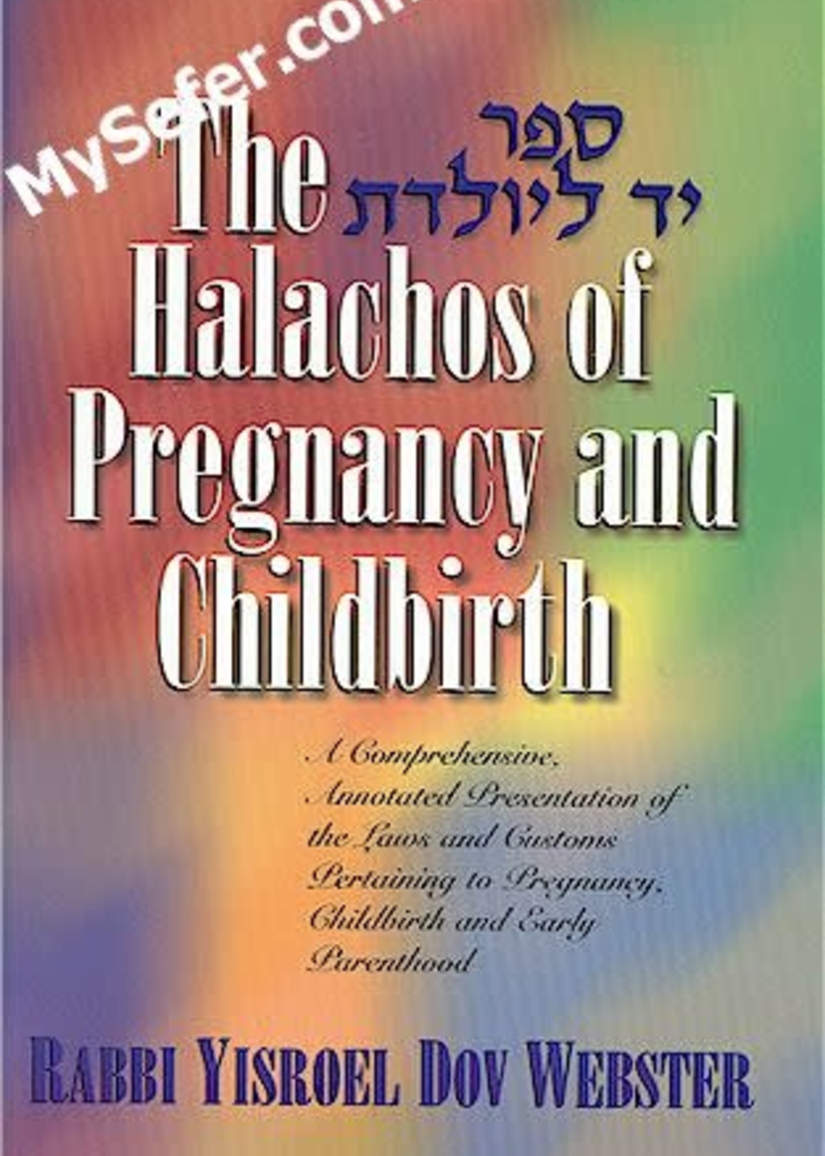 Halachos of Pregnancy and Childbirth / Sefer Yad La'Yoledet