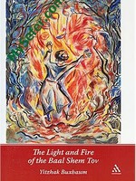 The Light and Fire of the Baal Shem Tov [hard cover]
