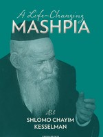 Uri Kaploun A Life-Changing Mashpia: Reb Shlomo Chayim Kesselman