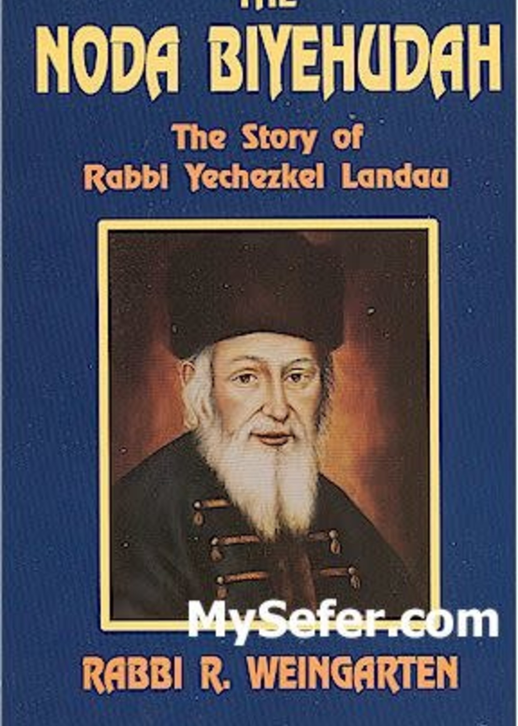 The Noda Biyehudah - Rabbi Yechezkel Landau