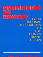 Rabbi Lawrence Keleman Permission to Receive:Four Rational Approaches to the Torah's Divine Origin