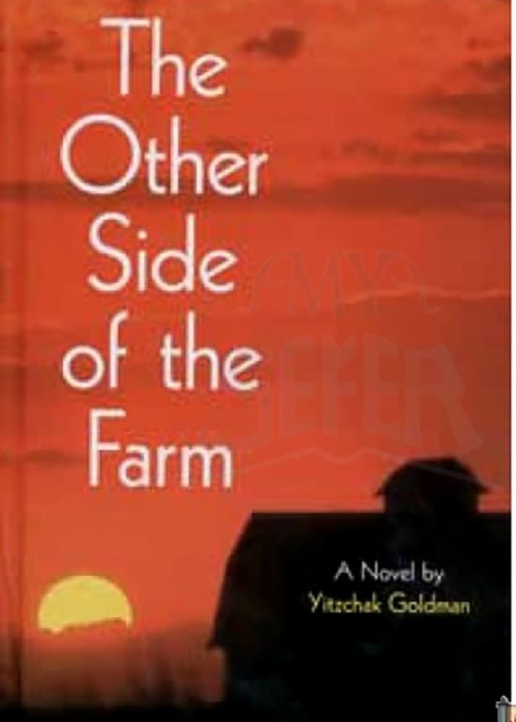 Yitzchak Goldman The Other Side of the Farm