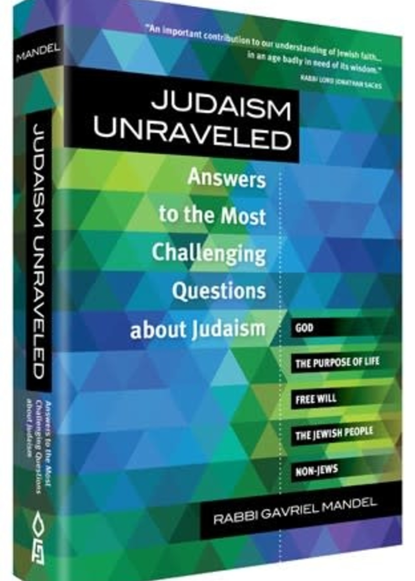Judaism Unraveled - Answers to the Most Challenging Questions About Judaism