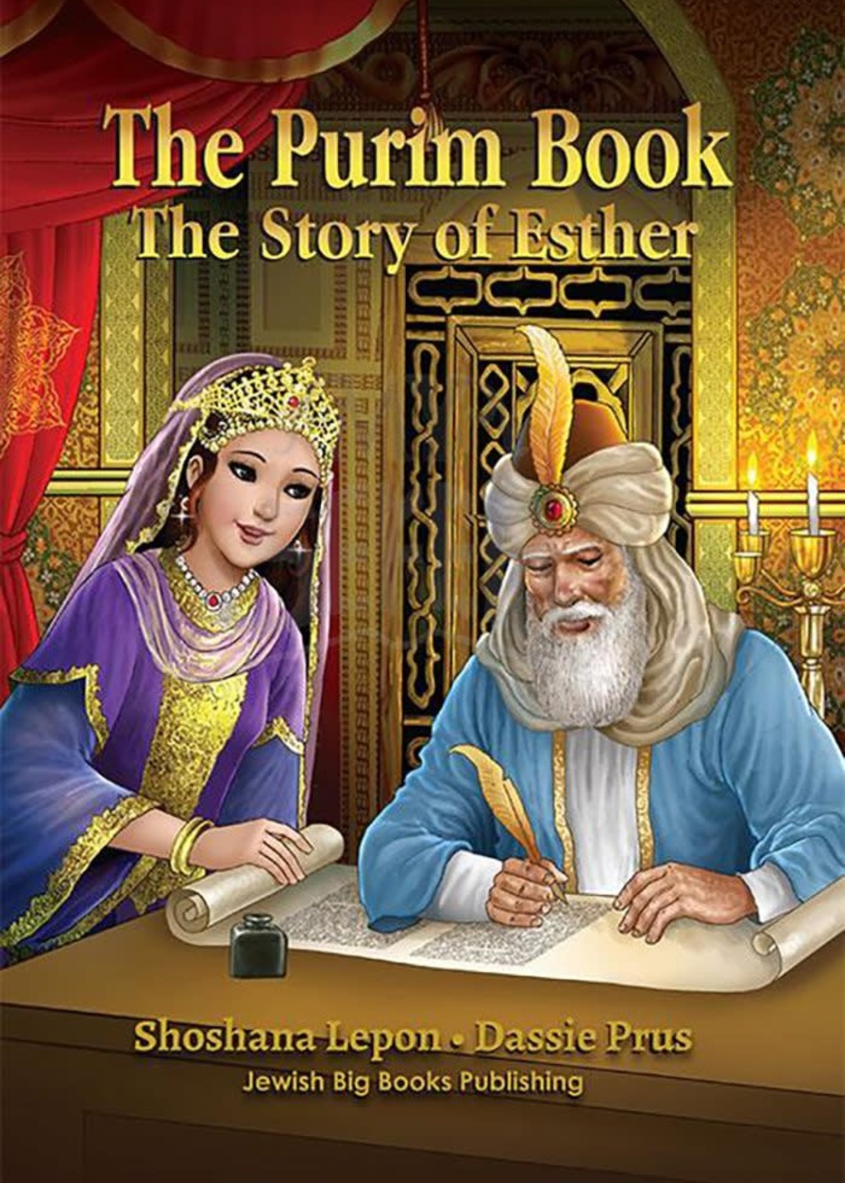 Shoshana Lepon / Dassie Prus The Purim Book The Story of Esther By Dassie Prus & Shoshana Lepon Laminated Luxury Edition