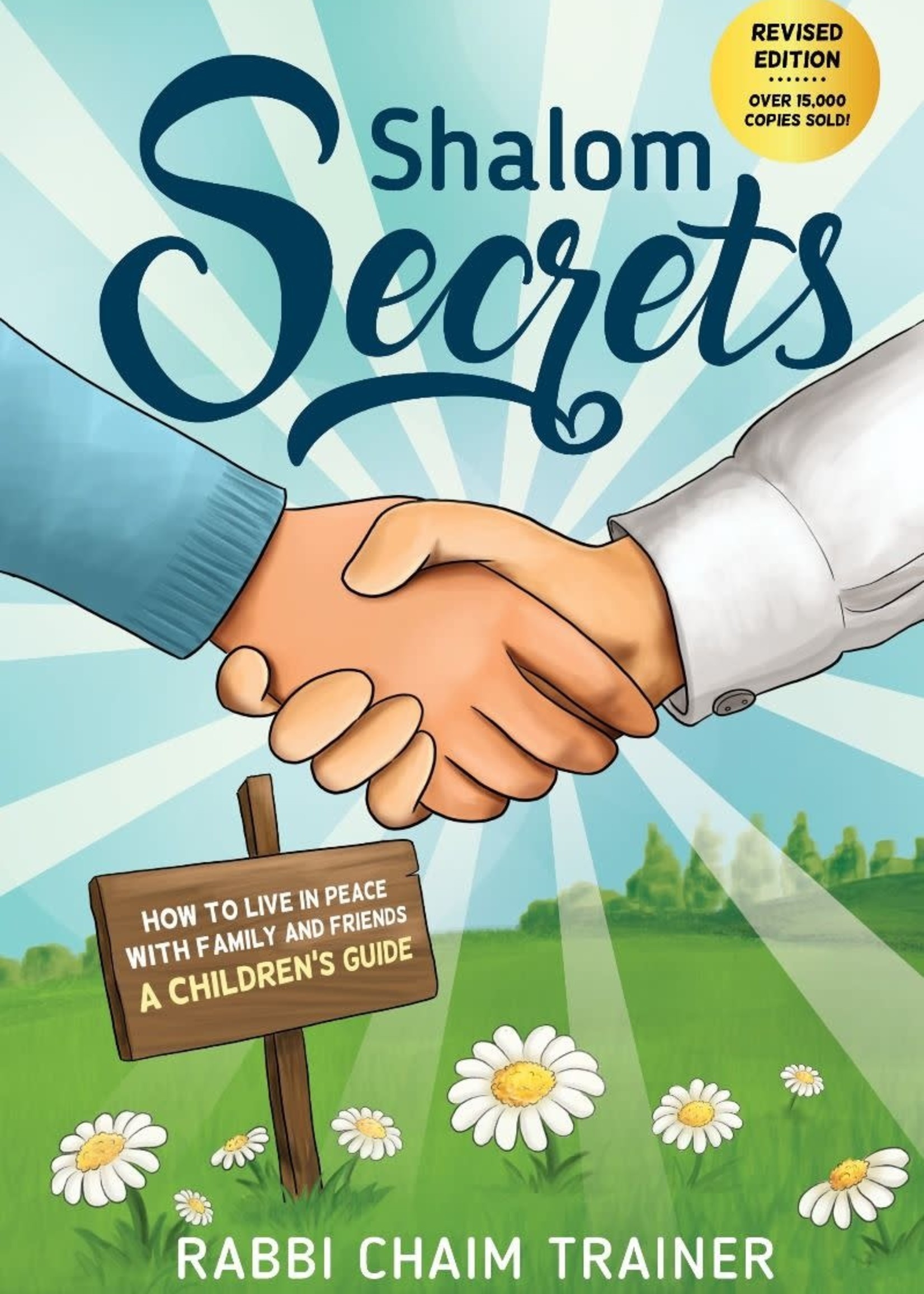 Rabbi Chaim Trainer Shalom Secrets - How To Live In Peace With Family And Friends. A Children's Guide