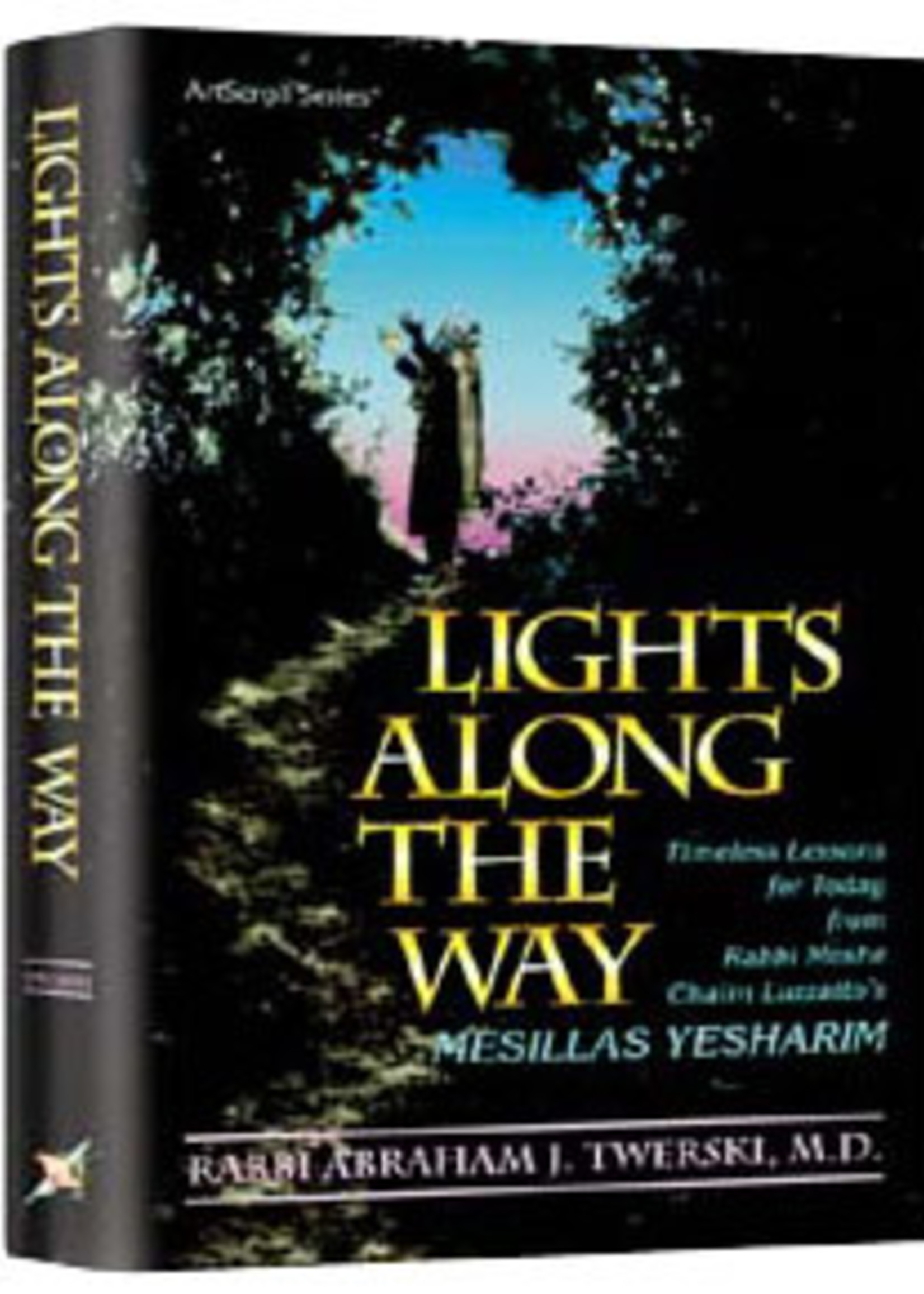 Rabbi Abraham J Twerski Lights Along the Way