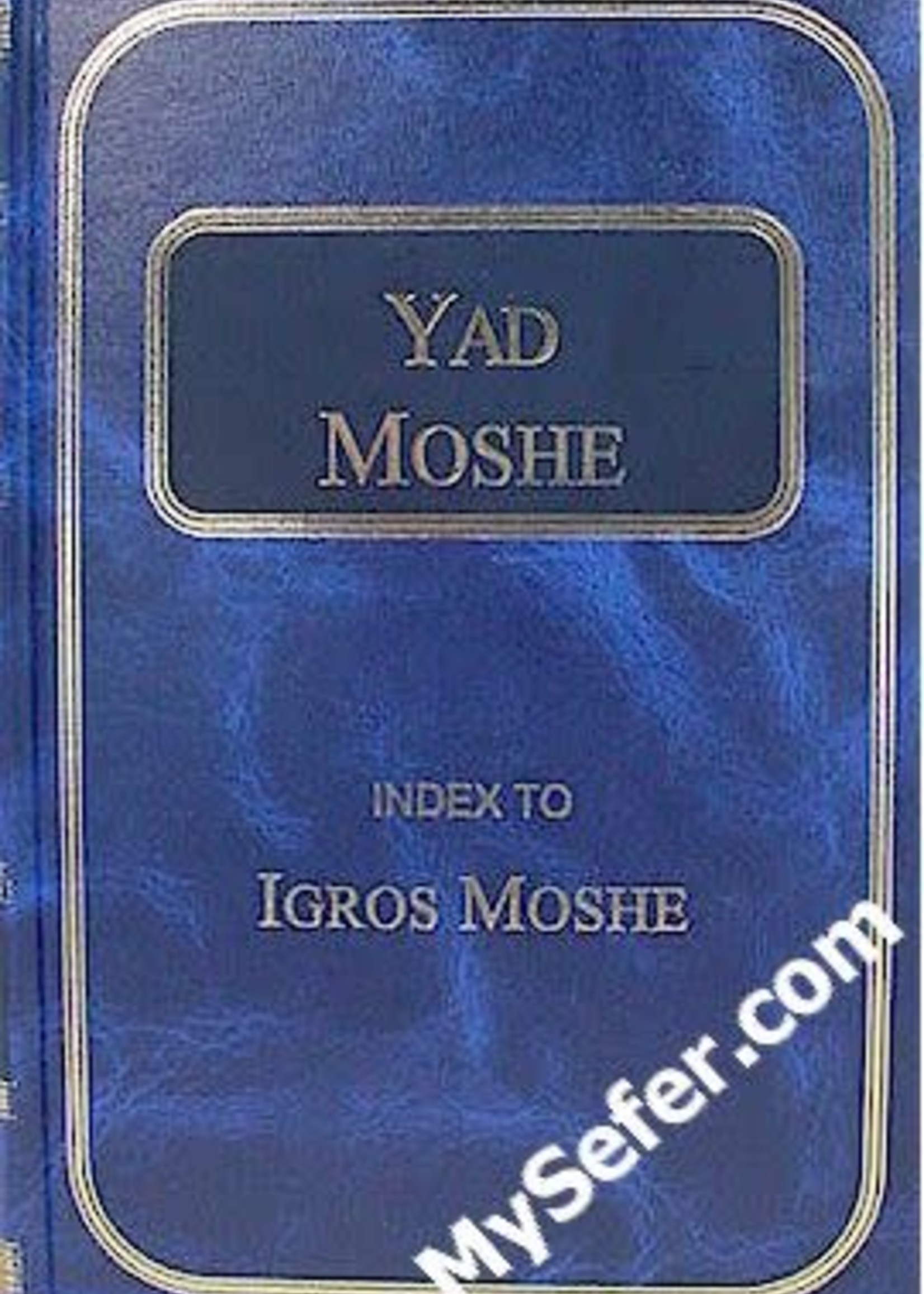 Yad Moshe - Index to Igros Moshe