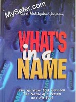 Rabbi Matityahu Glazerson What's in a Name - Rabbi Matityahu Glazerson