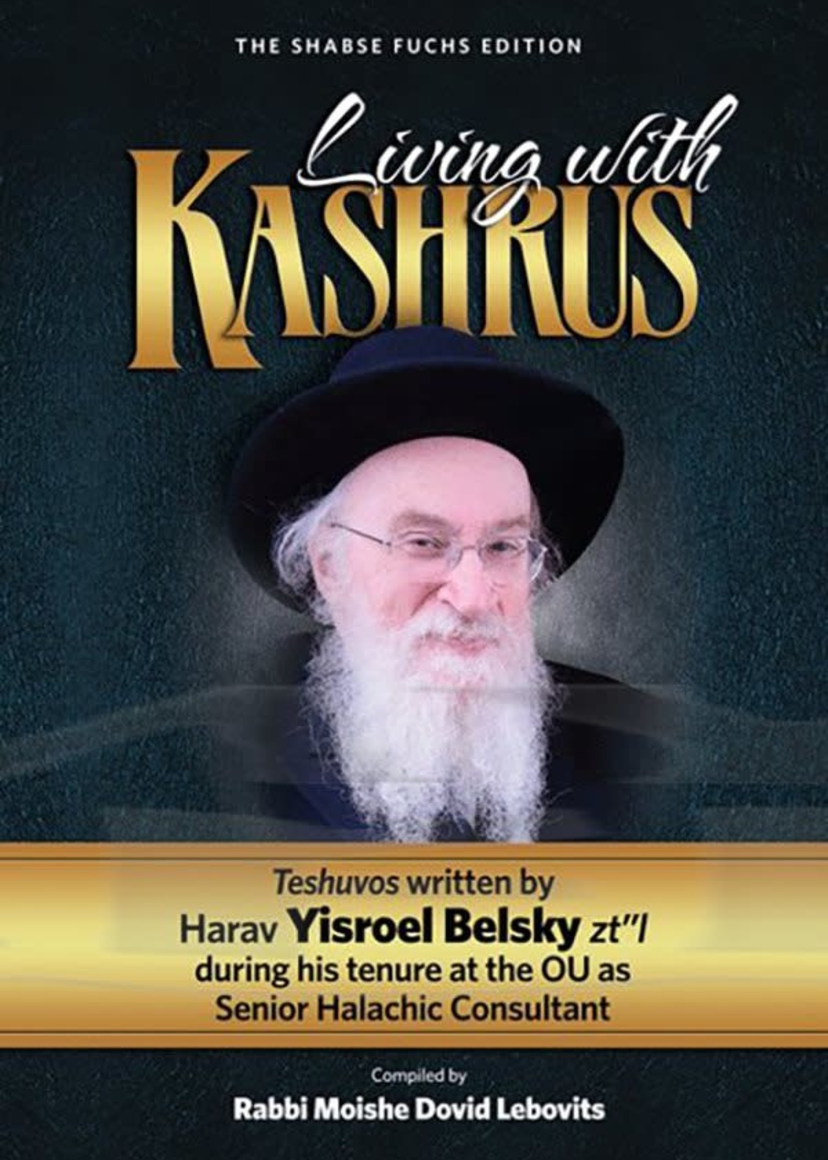 Rabbi Moshe Dovid Lebovitz Living with Kashrus (Rav Belsky)