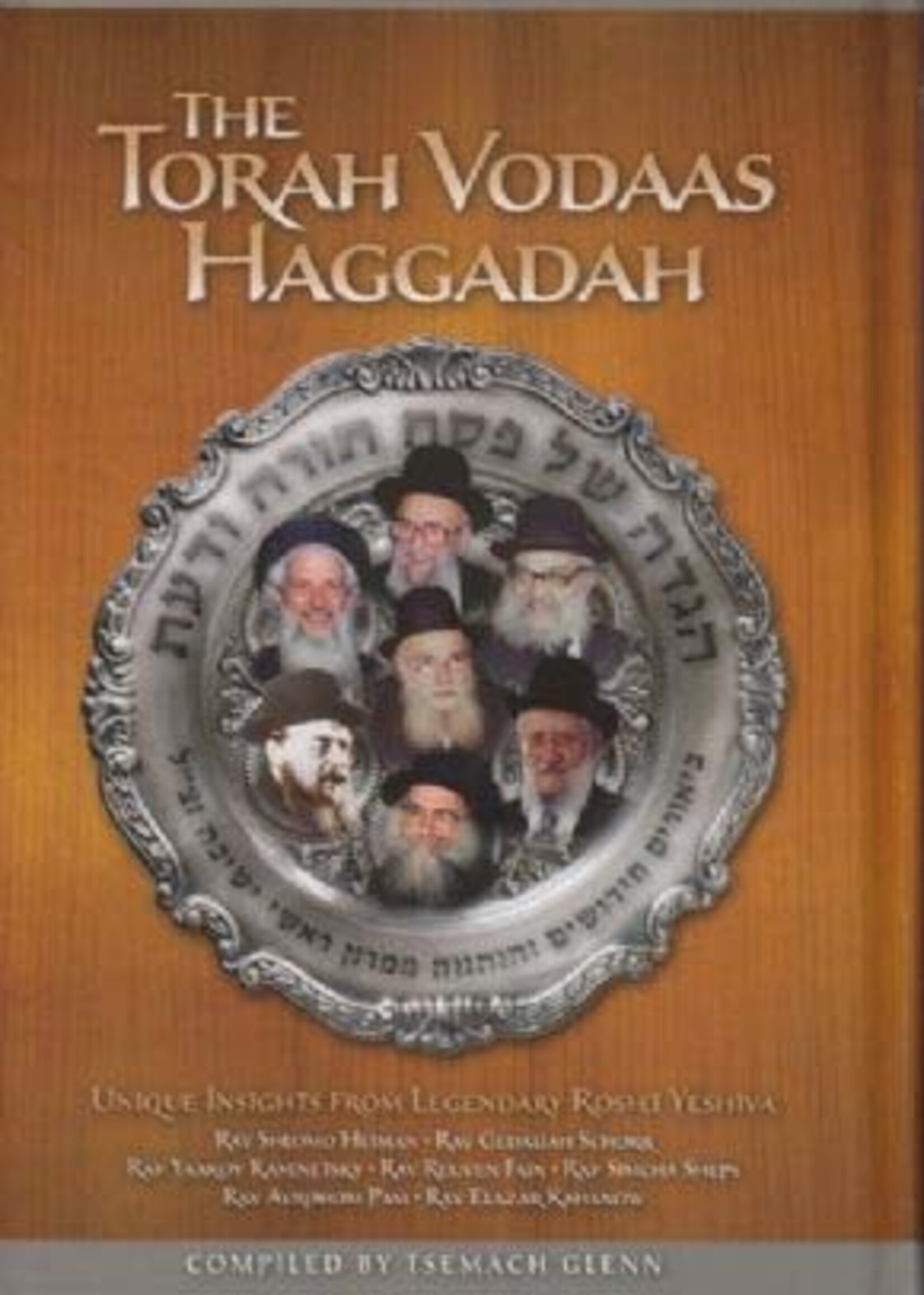 Tsemach Glenn The Torah Vodaas Haggadah - Unique Insights from Legendary Roshei Yeshiva