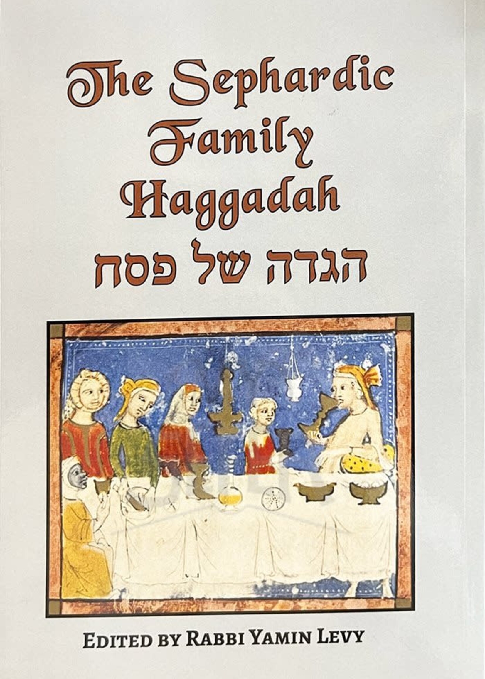 Rabbi Yamin Levy The Sephardic Family Haggadah