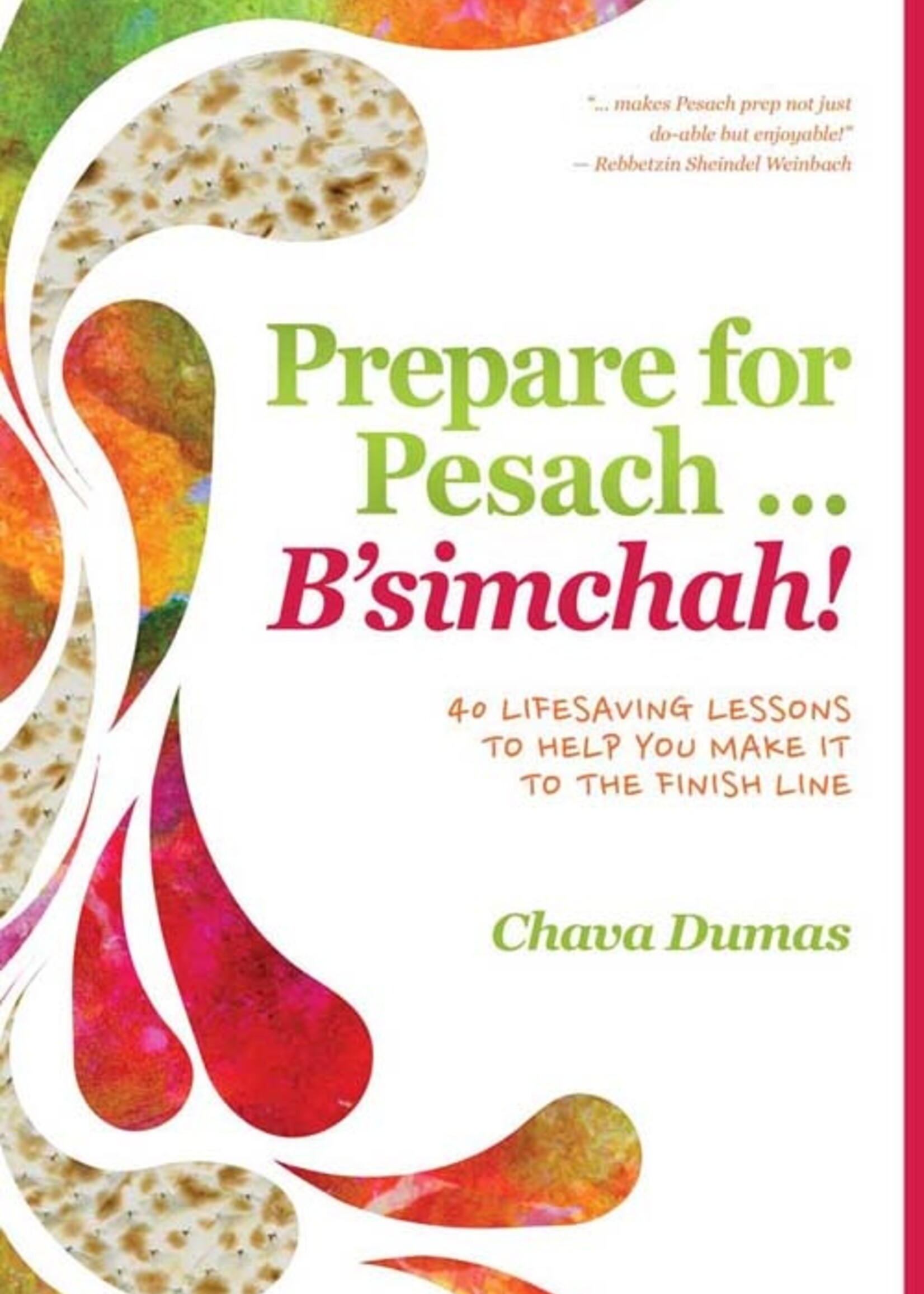 Chavah Dumas Prepare for Pesach … B'simchah!