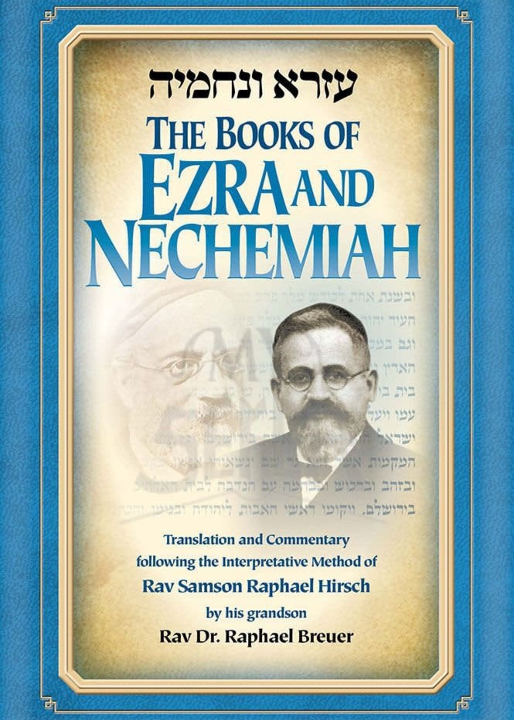 Rabbi Dr. Raphael Breuer The Books Of Ezra And Nechemiah