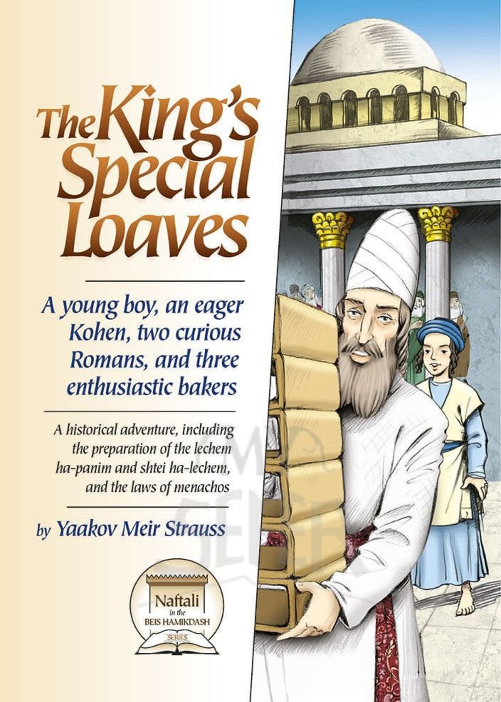 Yaakov Meir Strauss The King's Special Loaves