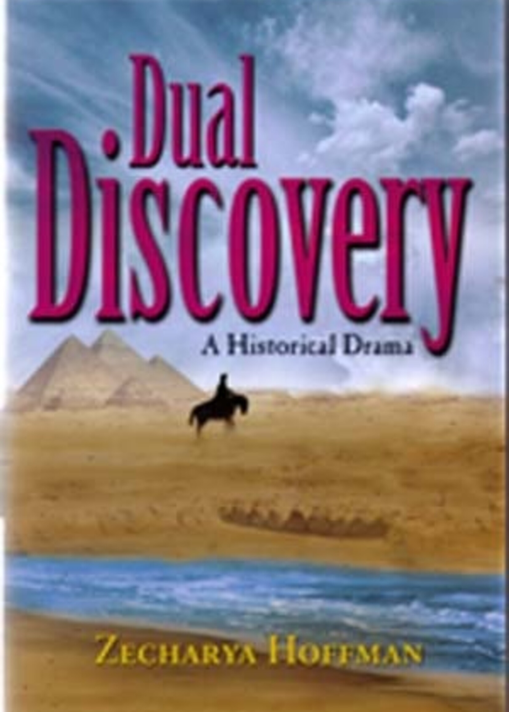 Zecharya Hoffman Dual Discovery-A Historical Drama
