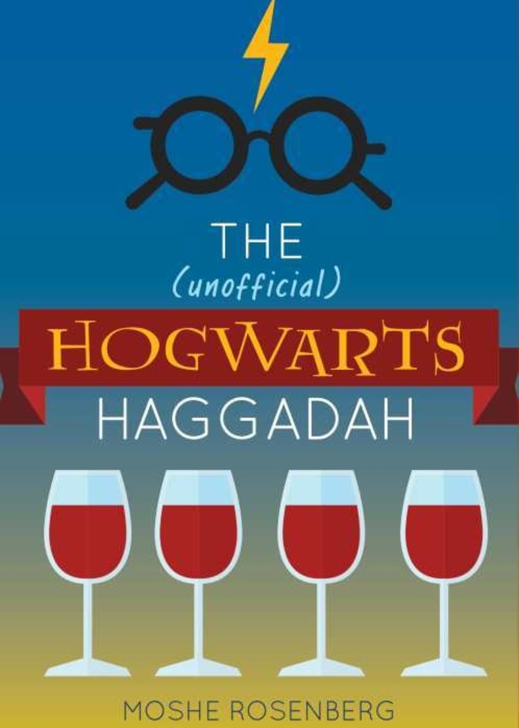 Moshe Rosenberg The (Unofficial) Hogwarts Haggadah Hardcover