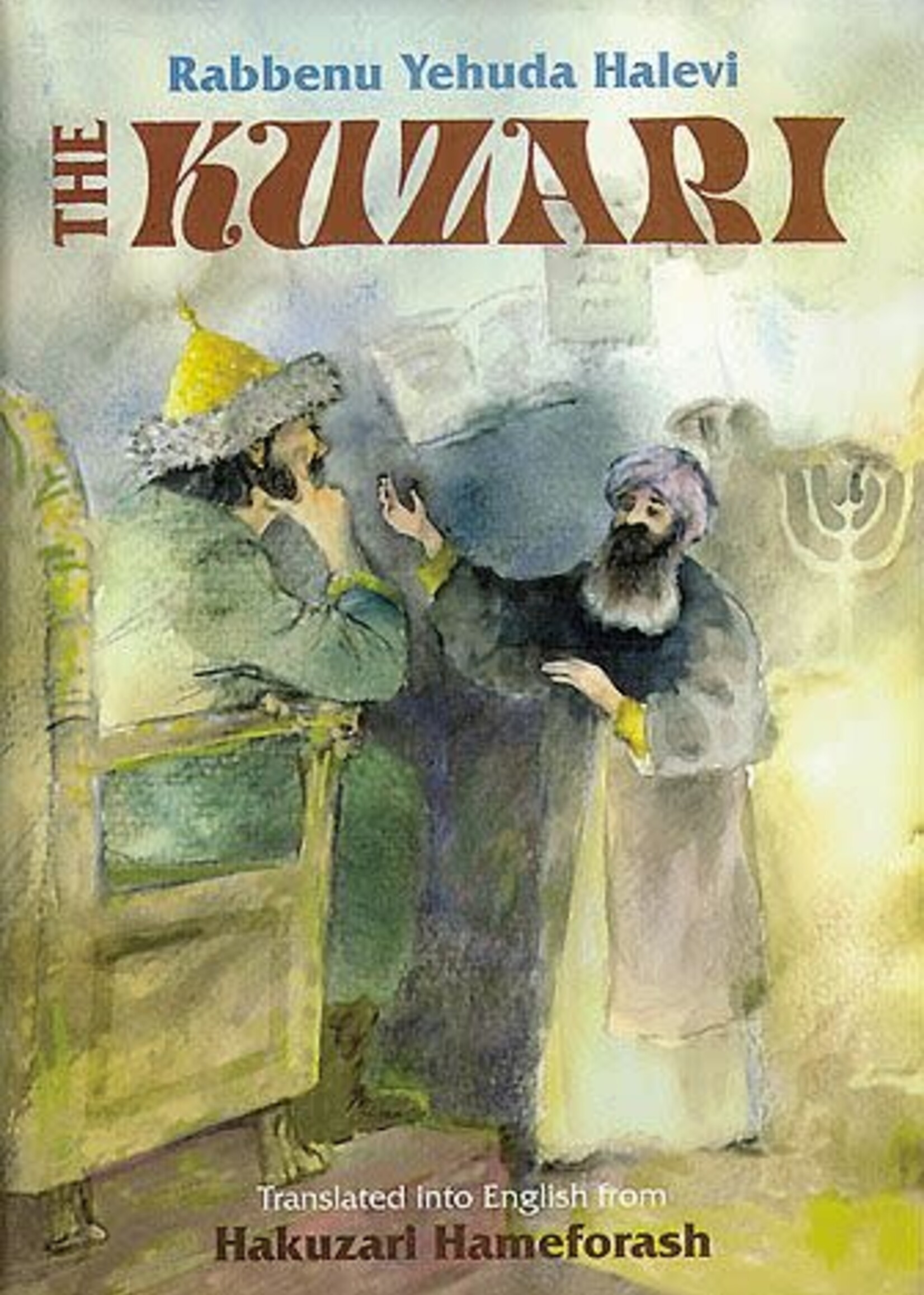 The Kuzari - Rabbeinu Yehudah Halevi