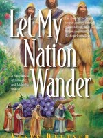 Rabbi Yosef Deutsch Let My Nation Wander : Journey Through the Wilderness