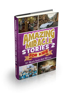 Amazing Miracle Stories for Kids #2