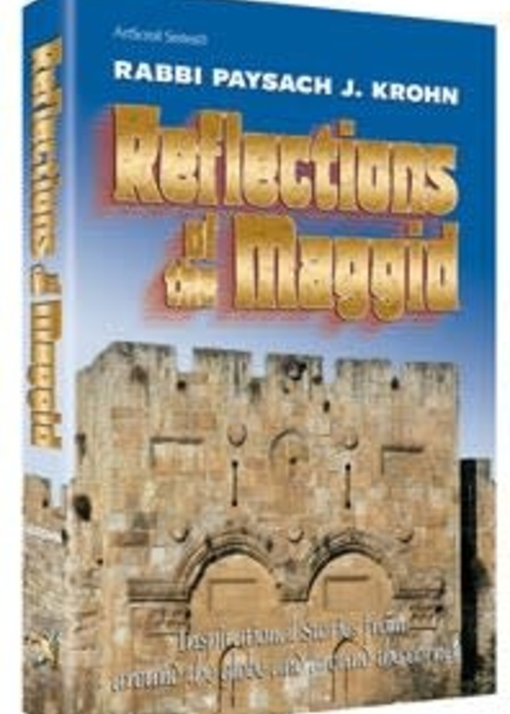 Rabbi Paysach Krohn Rabbi Paysach Krohn : Reflections of the Maggid