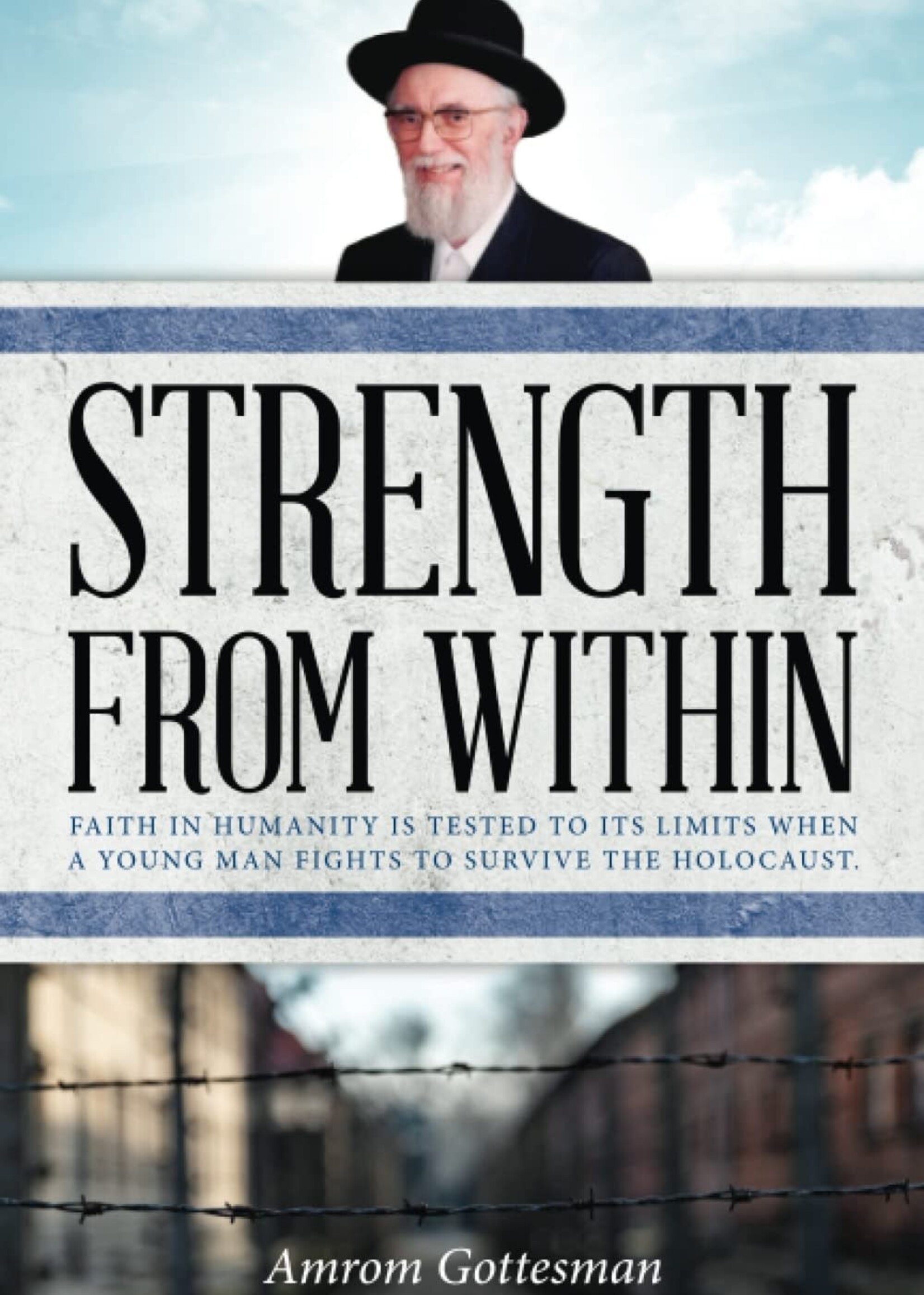 Rabbi Amrom Gottesman Strength from Within