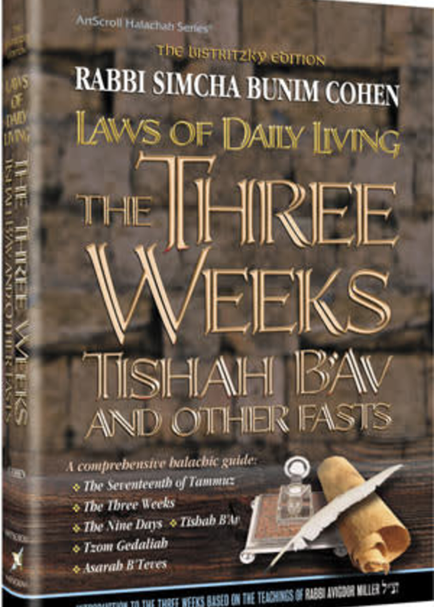 Rabbi Simcha Bunim Cohen Laws of the 3 Weeks, Tishah B'Av & Fasts Laws of Daily Living Series Bistritzky Edition