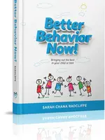 Better Behavior Now! Sarah Chana Radcliffe