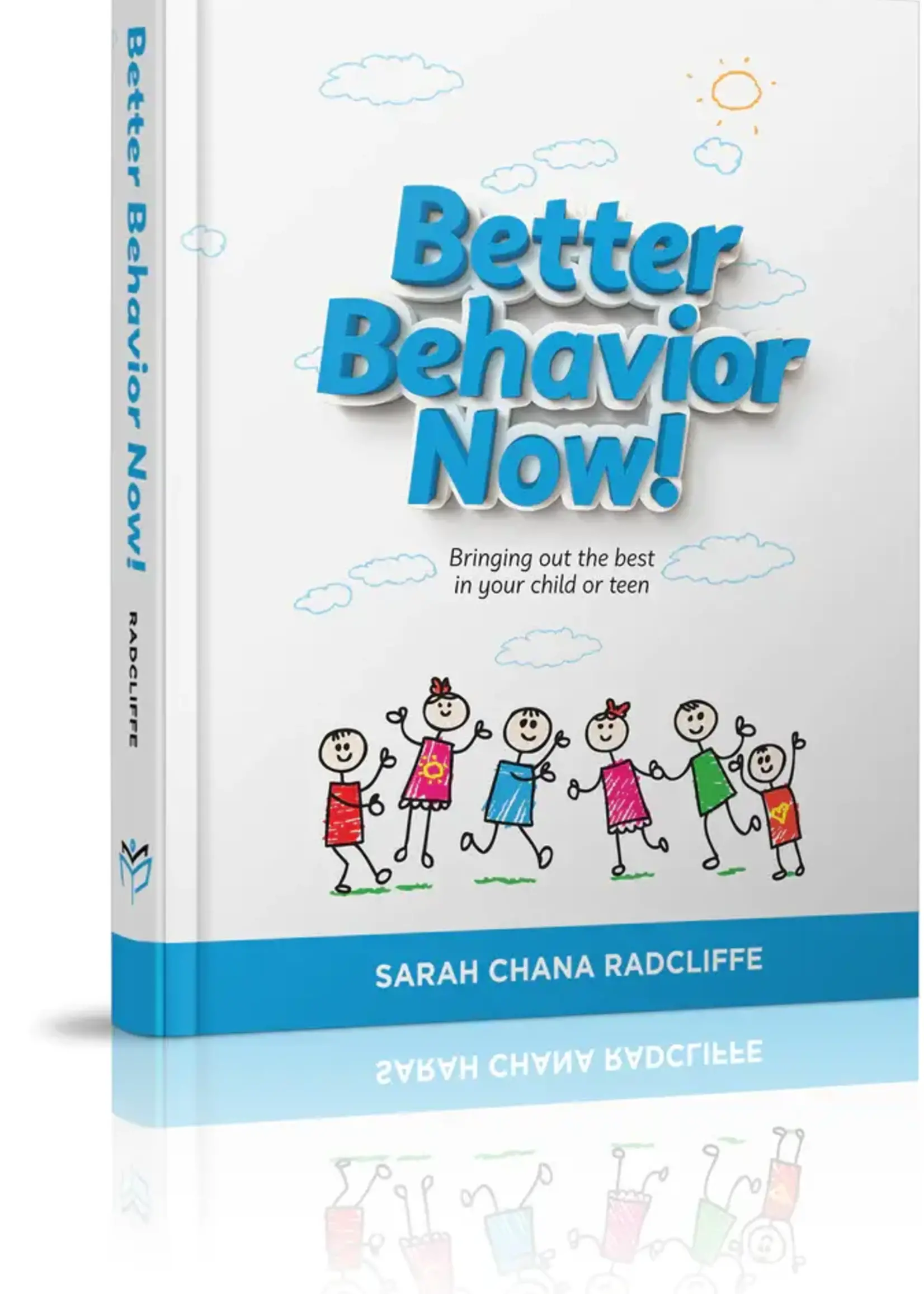 Better Behavior Now! Sarah Chana Radcliffe