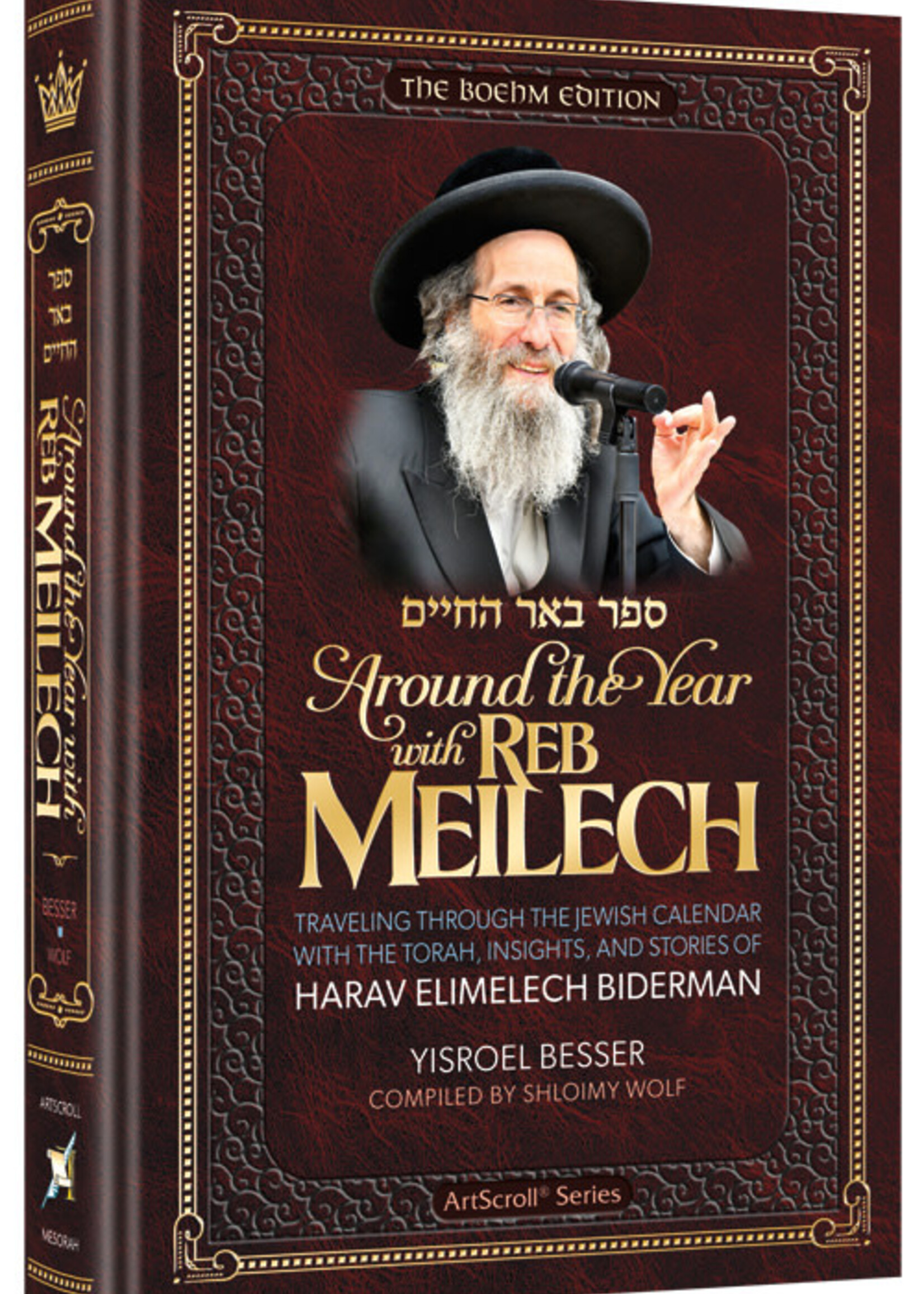 Rabbi Yisroel Besser Around the Year with Reb Meilich