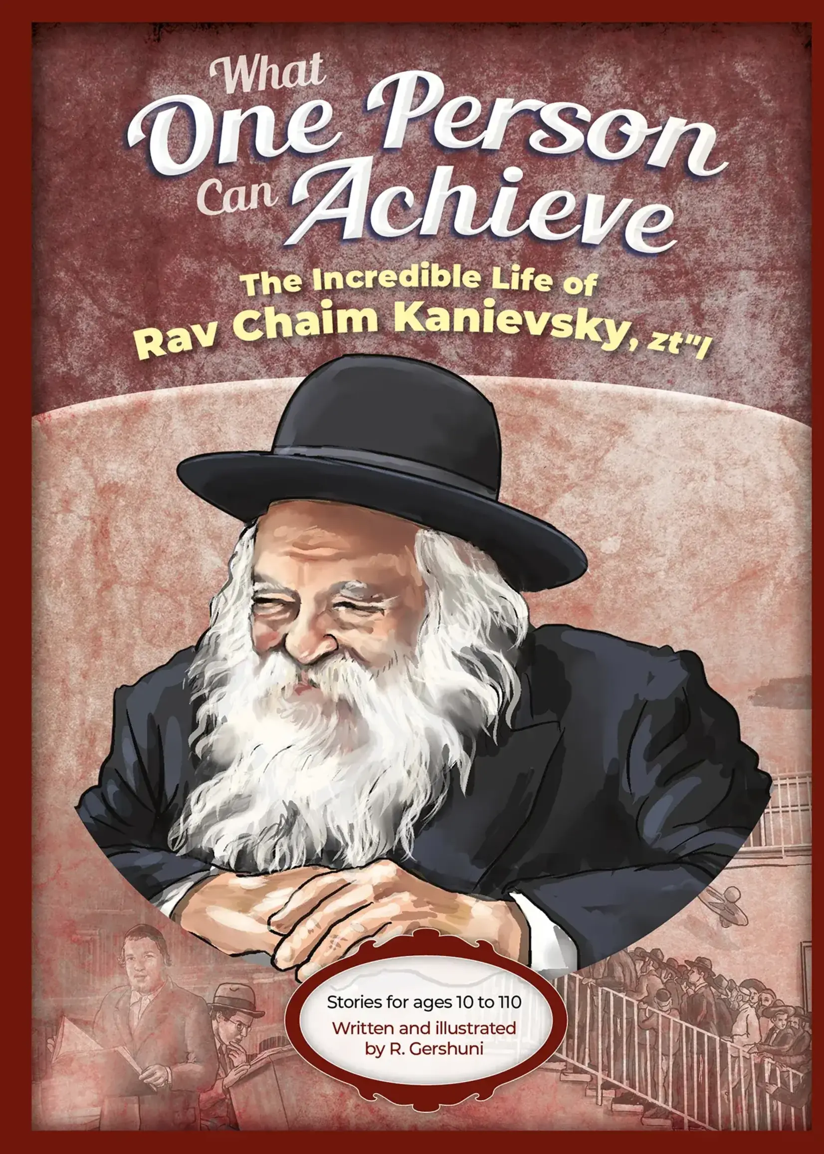 R. Gershuni What One Person Can Achieve -- Rav Chaim Kanievsky