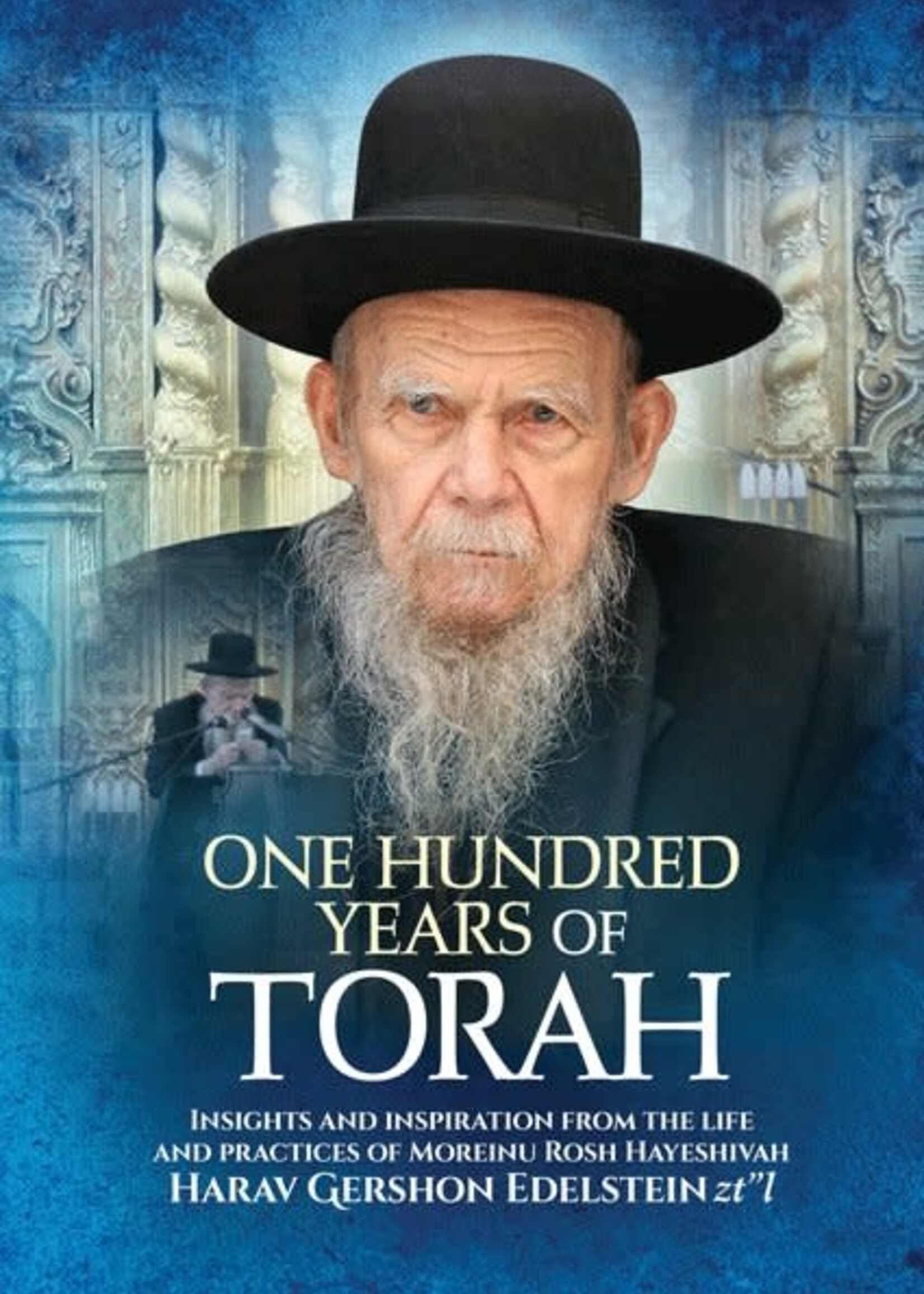 Rabbi Gershon Edelstein One Hundred Years of Torah