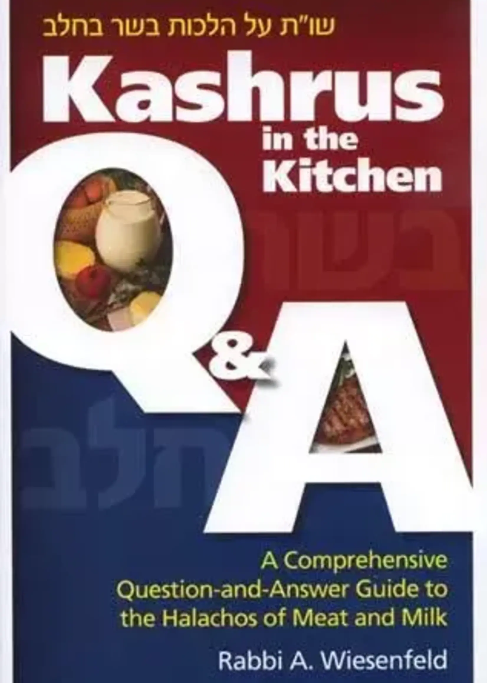 Rabbi Avi Wiesenfeld Kashrus in the Kitchen - Q & A