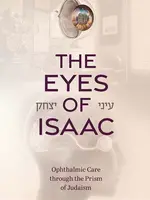 Norman Saffra The Eyes of Isaac: Opthalmic Care