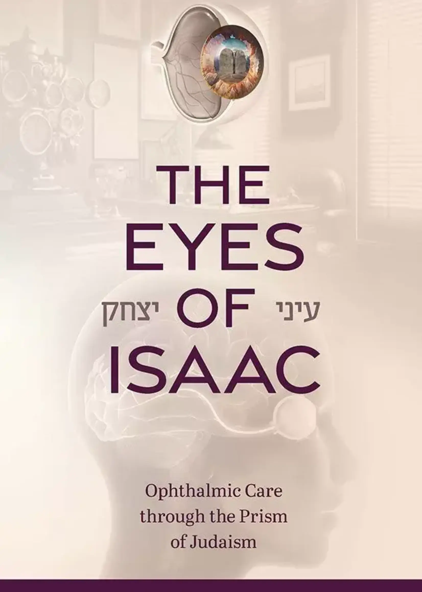 Norman Saffra The Eyes of Isaac: Opthalmic Care