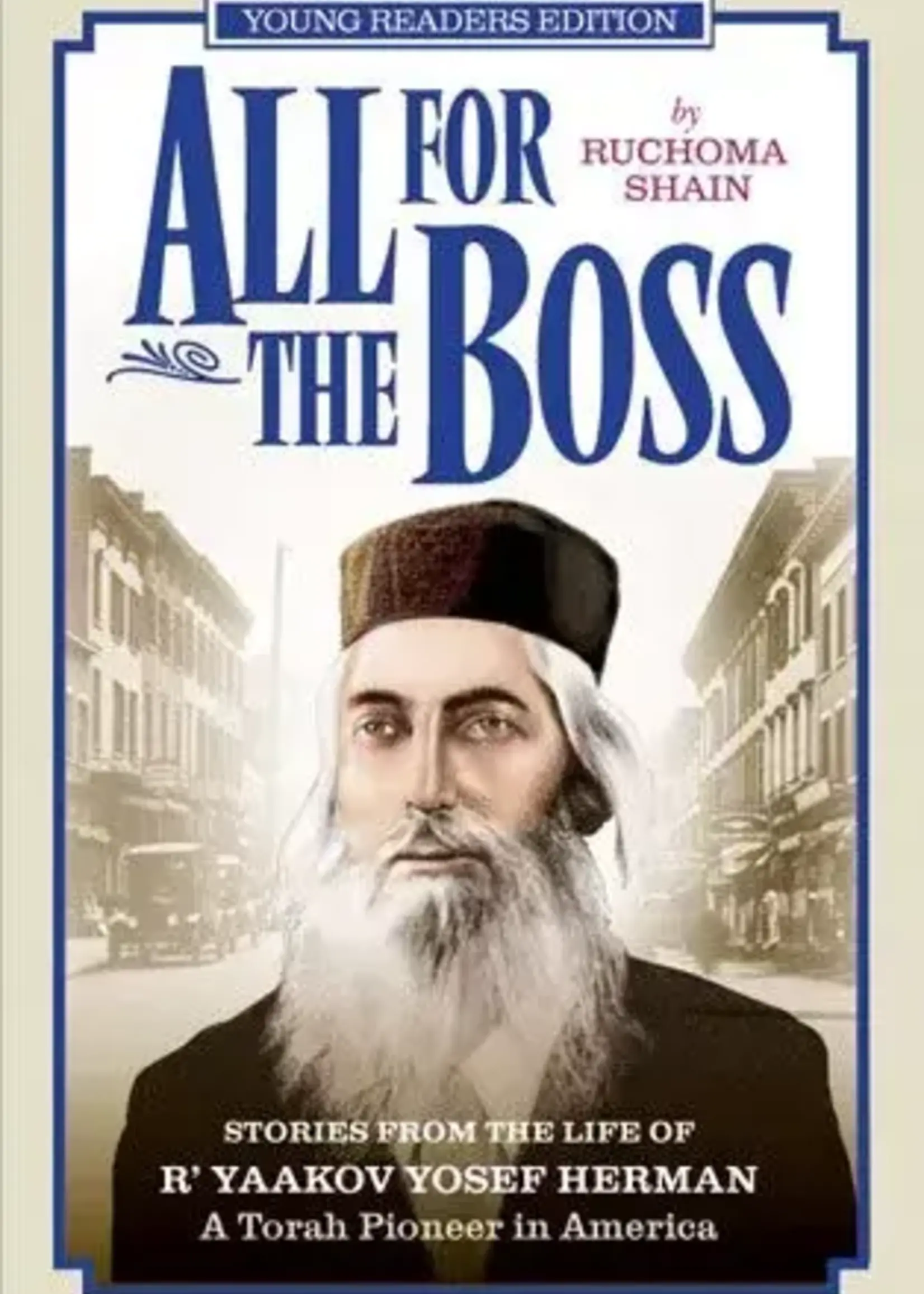 Ruchoma Shain All For The Boss, Young Reader's Edition