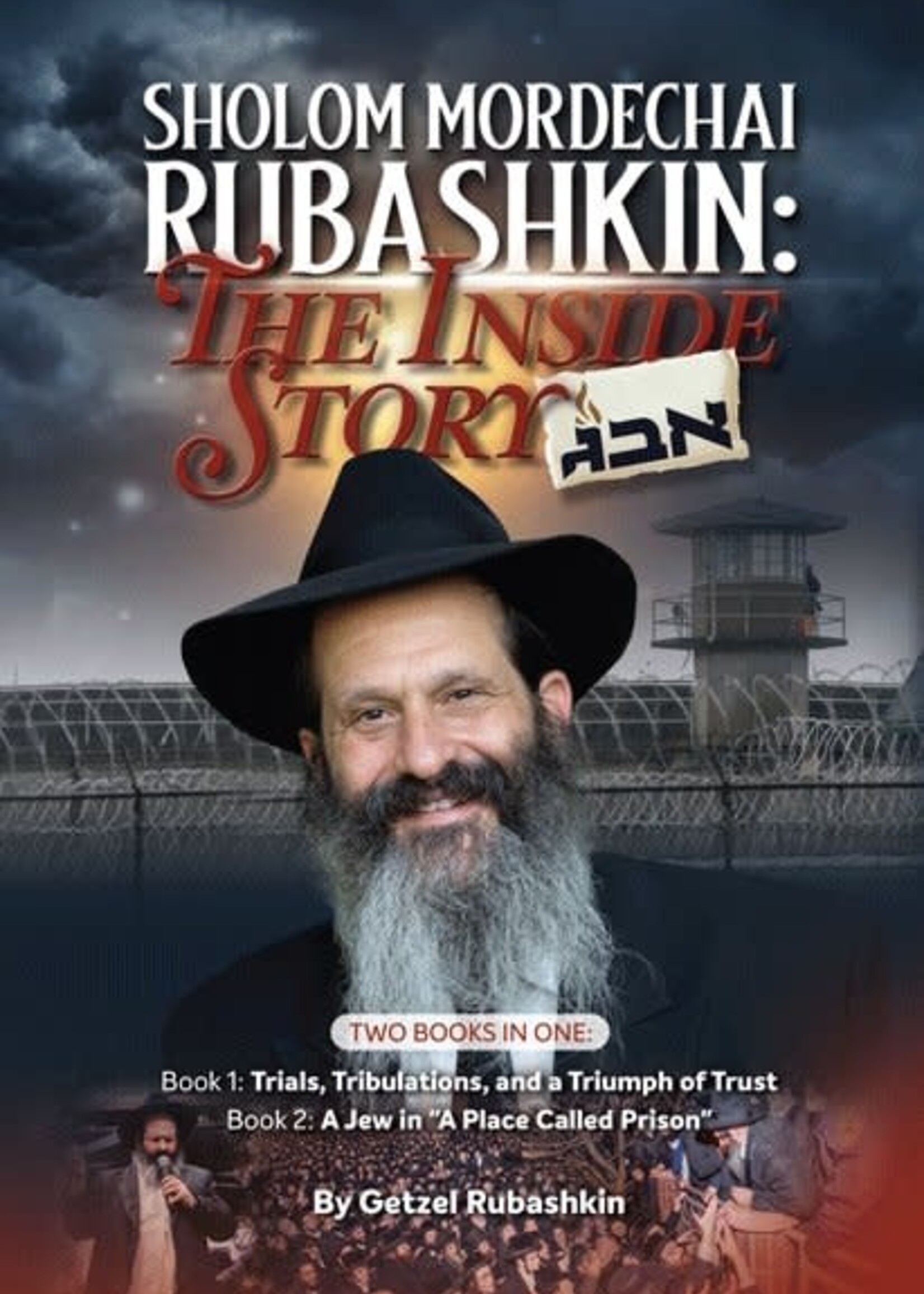 Sholom Mordechai Rubashkin: The Inside Story