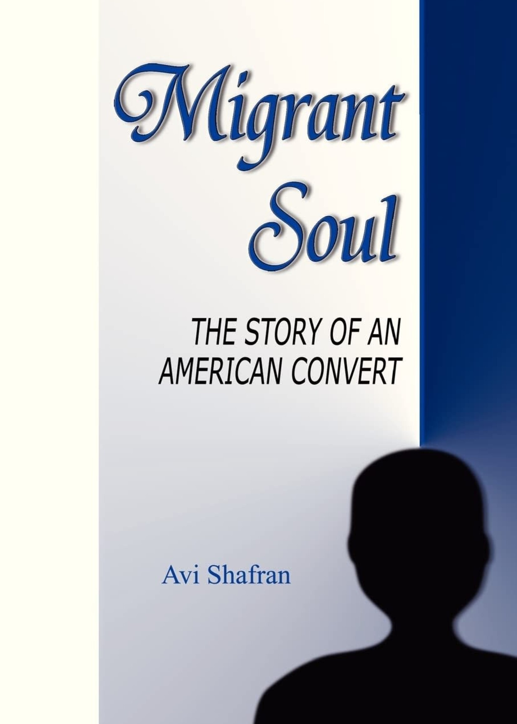 Migrant Soul: The Story of an American Convert