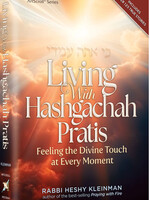 Living With Hashgachah Pratis Feeling the Divine Touch at Every Moment
