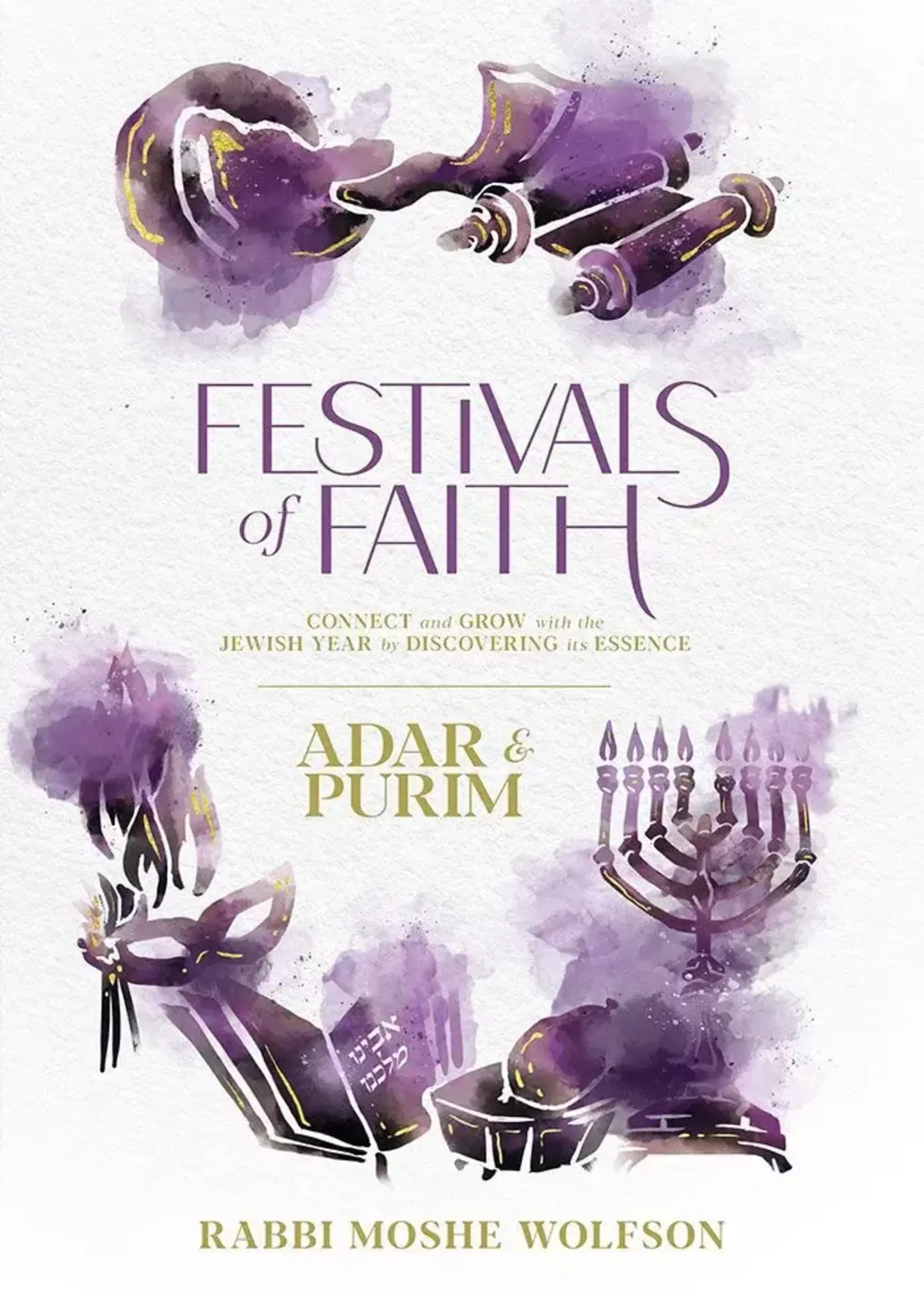 Festivals of Faith Adar and Purim