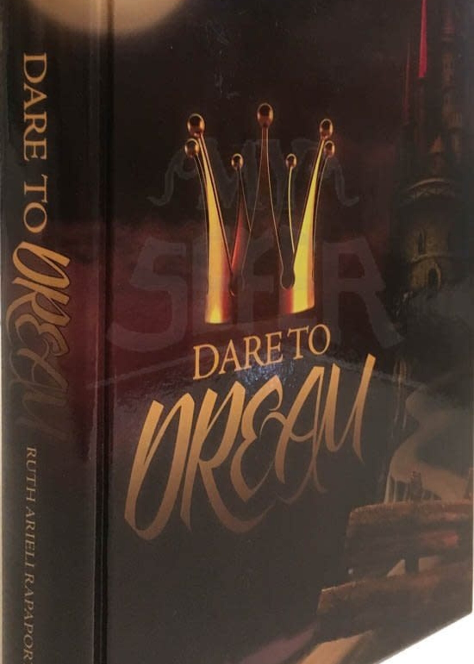 Dare to Dream - Ruth Arieli Rapaport