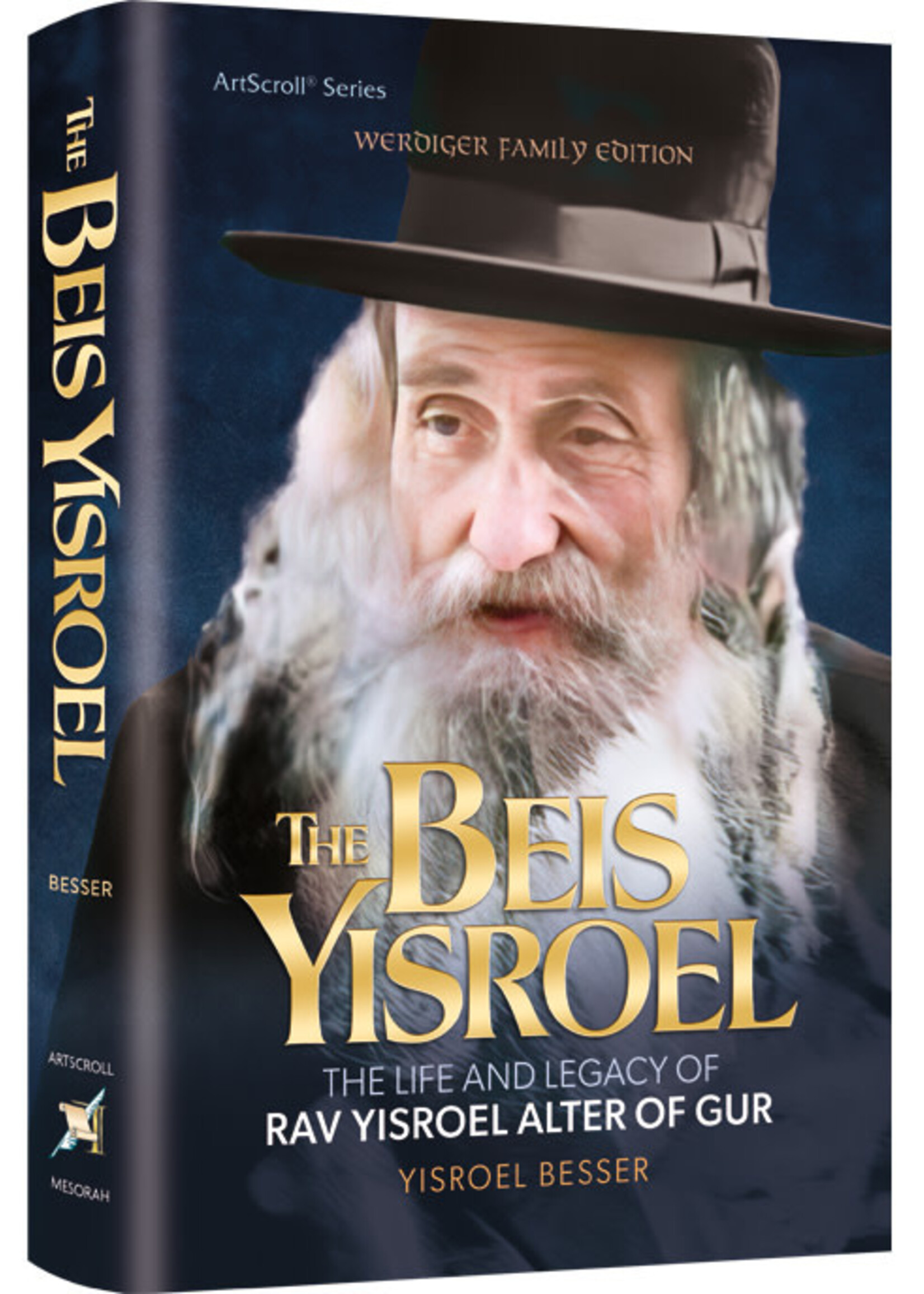 The Beis Yisroel The Life and Legacy of Rav Yisroel Alter of Gur