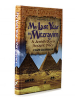 My Last Year in Mitzrayim by Chaim Greenbaum
